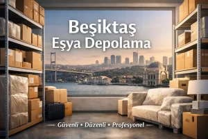 Beşiktaş Eşya Depolama
